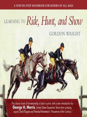 cover image of Learning to Ride, Hunt, and Show